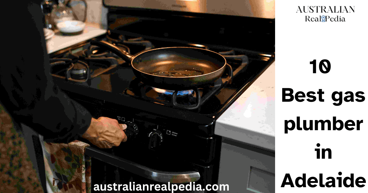 10 best gas plumber adelaide