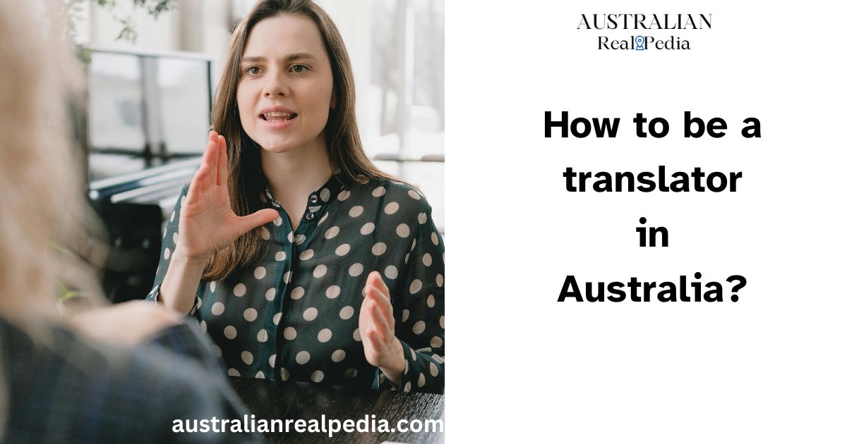 How to be a translator in Australia?