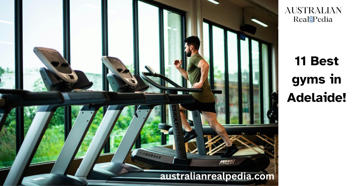 11 Best gyms in Adelaide!