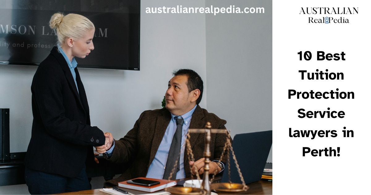 10 Best Tuition Protection Service lawyers in Perth!