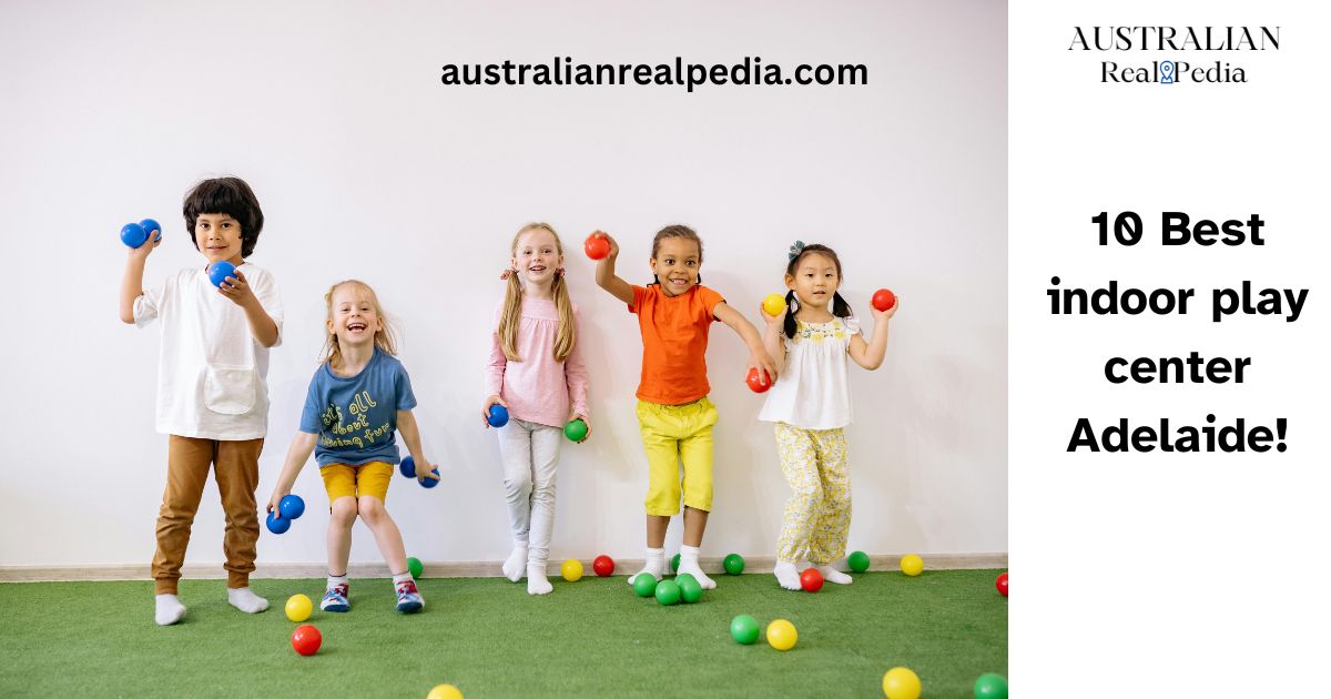 10 Best indoor play center Adelaide!