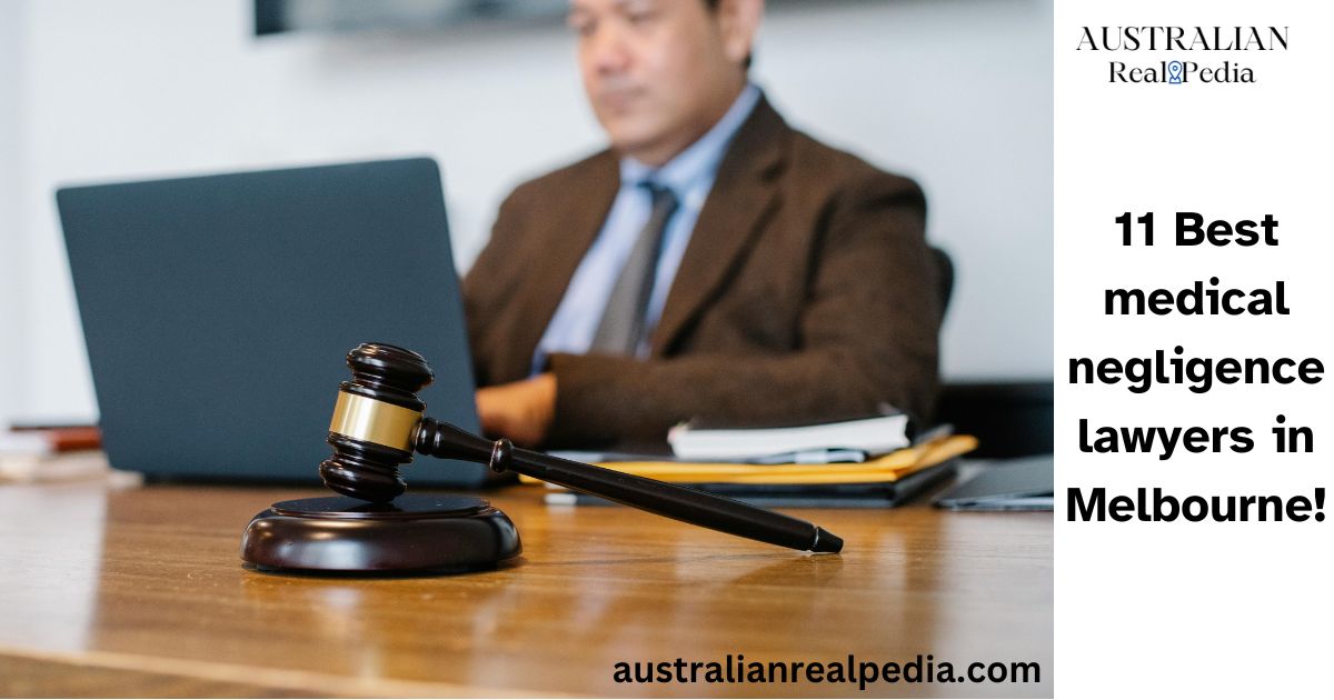 11 Best medical negligence lawyer        Melbourne!