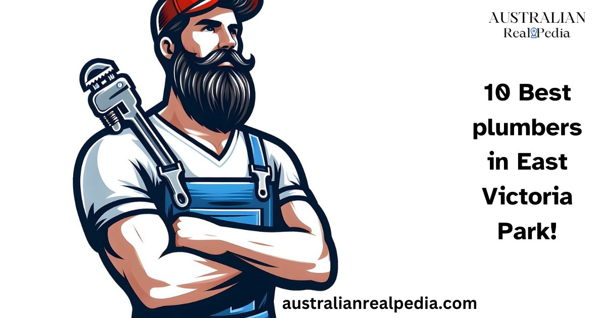 10 Best plumbers in East Victoria Park!